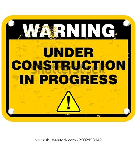 warning, under construction and work in progress, sign vector