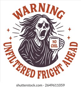 Aviso Não Filtrado Assustador À Frente - Tendência Assustador Halloween T-shirt Vetor, Temporada Da Ilustração Bruxa, Citação De Férias Assustadoras