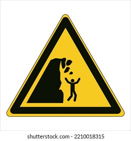 Warning; Unstable cliff To warn of rocks from unstable cliff Falling rocks, unstable cliffs