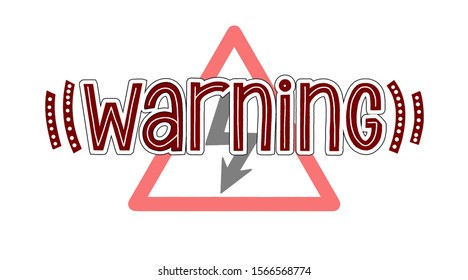 warning vector sign. Danger illustration message. Security notice.