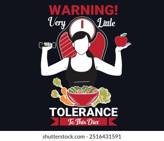 Warning very little tolerance to this diet,diet t shirt design 