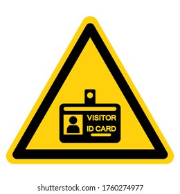 Warning Visitor ID Card Symbol Sign, Vector Illustration, Isolate On White Background Label. EPS10 