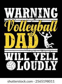 Warning Volleyball Dad Will Yell Loudly Father Design File.