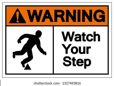 Warning Watch Your Step Symbol Sign, Vector Illustration, Isolated On White Background Label .EPS10