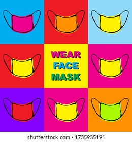 Warning: wear face mask. Bright image in style Andy Warhol.