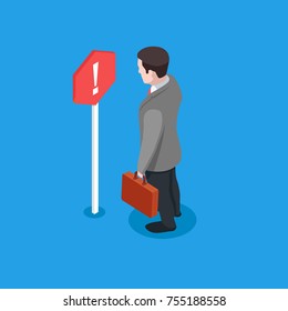 Warning for worker vector concept, businessman standing in front of a sign hold suitcase in hand isometric flat people illustration