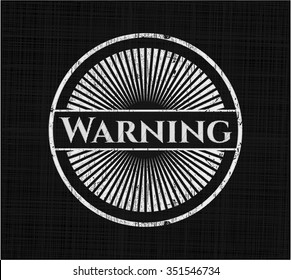 Warning written with chalkboard texture