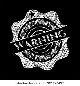 Warning written with chalkboard texture. Vector Illustration. Detailed.