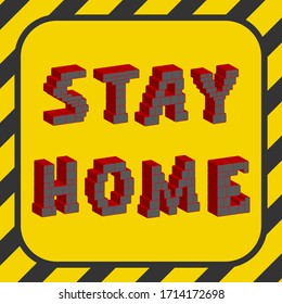 Warning yellow square sign during pandemic with 3d inscription stay home