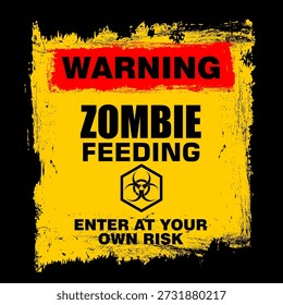 Warning, Zombie Feeding, enter at your own risk, sign vector