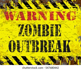 Warning zombie outbreak warning on grungy metal sign
