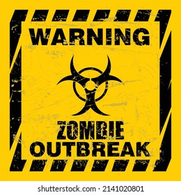 Warning, Zombie outbreak, sign vector