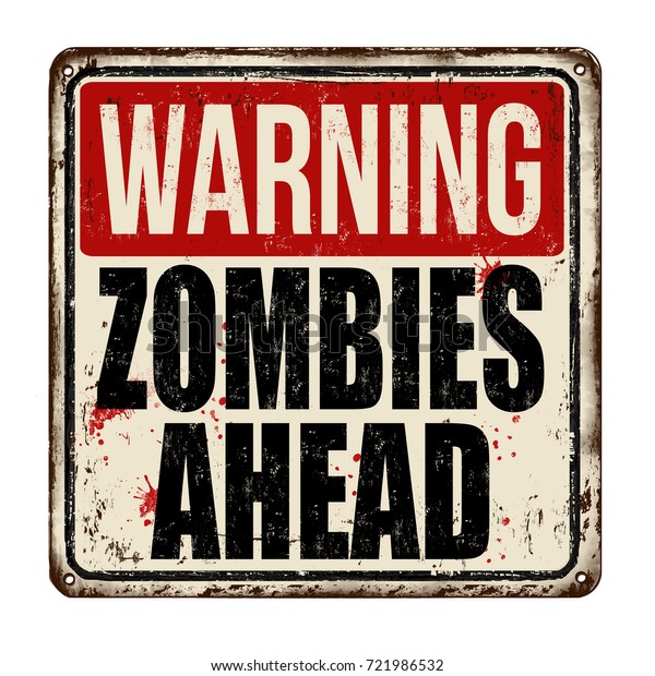 warning signs danger zombies