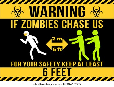 Warning! If zombies chase us, your safety keep at least 6 feet. - STOP coronavirus (2019-ncov) Funny awareness lettering poster Covid-19. Coronavirus outbreak. Novel coronavirus. Get well concept.