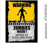 Warning, Zombies Inside, enter at your own risk, sign vector