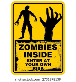 Warning, Zombies Inside, enter at your own risk, sign vector
