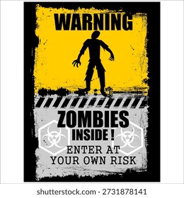 Warning, Zombies Inside, enter at your own risk, sign vector
