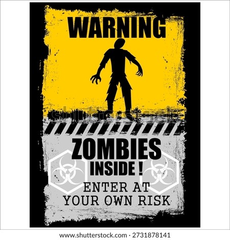 Warning, Zombies Inside, enter at your own risk, sign vector