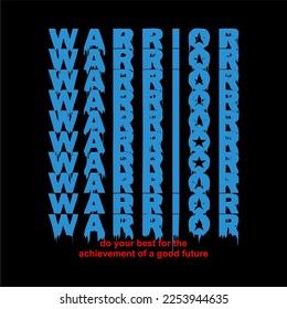 warrior slogan typography vector design text illustration t shirt Print