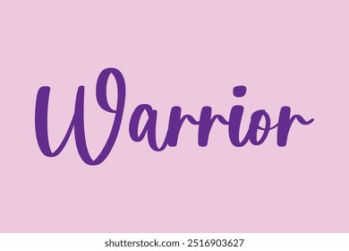Warrior Stylish Cursive Typography Text Quote On Colorful Background