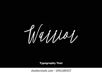 Warrior Typescript Typography Text Phrase On Black Background 