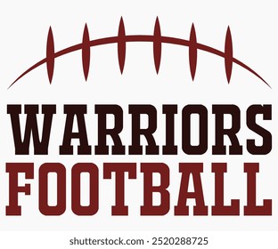 Warriors Football Svg,Mascot Svg,Mascot School Shirt,Game Day Shirt,Calligraphy t-shirt Design,Football Quotes Svg,American Football Svg,Cut File,Silhouette