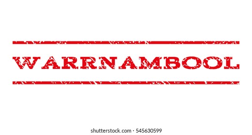 Warrnambool watermark stamp. Text caption between horizontal parallel lines with grunge design style. Rubber seal stamp with dust texture. Vector intensive red color ink imprint on a white background.