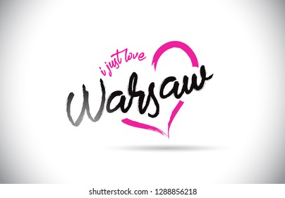 Warsaw I Just Love Word Text with Handwritten Font and Pink Heart Shape Vector Illustration.
