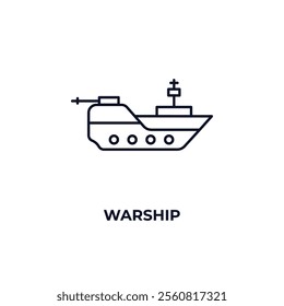 warship outline icon. Linear vector from army and military concept. Thin line warship icon isolated on white background