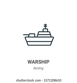Warship outline vector icon. Thin line black warship icon, flat vector simple element illustration from editable army concept isolated on white background