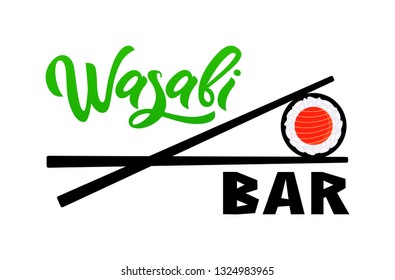 Wasabi bar hand calligraphy lettering with sushi and sticks, emblem of Japanese food. Vector. Template of logo, business card, banner, poster, inscription of package product, flyer, for menu