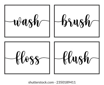 Wash. Brush. Floss. Flush. Printable Typography Wall Art Poster for Bathroom Vector Illustration