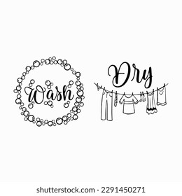 Wash and Dry Svg, Washer Dryer Svg, Laundry Room Svg Bundle, Wash and Dry Sign, Washing Machine, Digital Download, Cutting files for Cricut svg