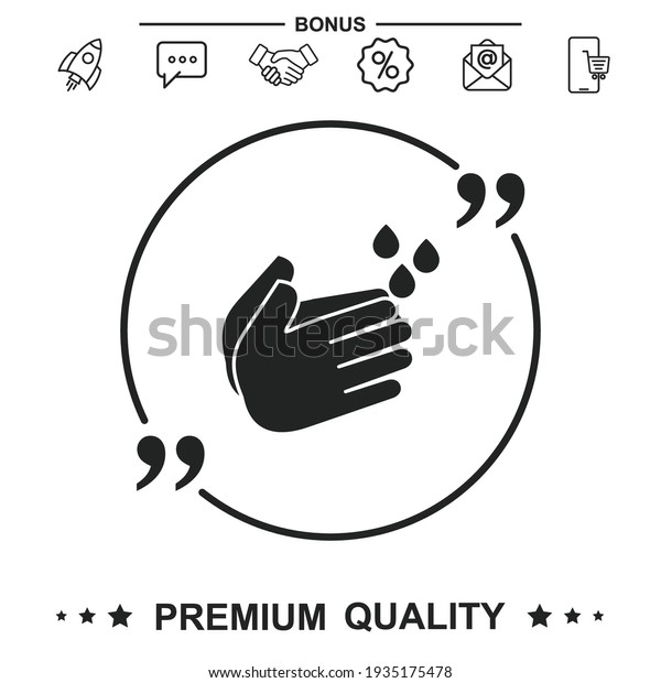 Wash hands\
icon. Hygiene symbol. With quote\
symbol