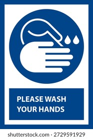 Wash hands sign sign. Please wash your hands here. Hygiene safety label.