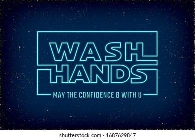 Wash Hands Warning Concept Based on WHO Measures for Coronovirus Preventions Neon Sign Future Space Style Logo Lettering - Blue on Dark Night Sky Background - Vector Mixed Graphic Design