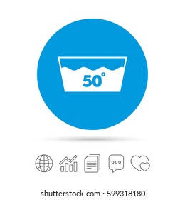 Wash icon. Machine washable at 50 degrees symbol. Copy files, chat speech bubble and chart web icons. Vector