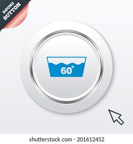 Wash icon. Machine washable at 60 degrees symbol. White button with metallic line. Modern UI website button with mouse cursor pointer. Vector