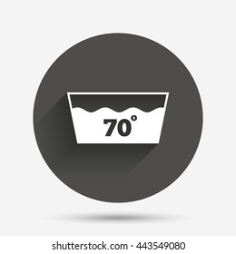Wash icon. Machine washable at 70 degrees symbol. Circle flat button with shadow. Vector