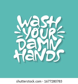 Wash your damn hands- hand drawn lettering