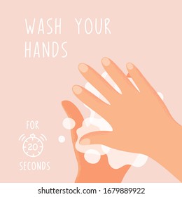 Wash your hands for 20 seconds. Soap cleaning, disinfection, medical banner. Concept of healthcare, coronavirus, covid-19. Vector illustration.