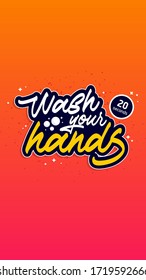 Wash your hands 20 seconds lettering Insta Stories. Coronavirus Covid-19, quarantine motivational phrase. Quote vector illustration. Coronavirus Covid-19 awareness. Red gradient background.