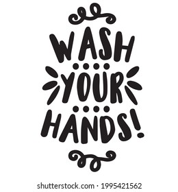 wash your hands background inspirational positive quotes, motivational, typography, lettering design	