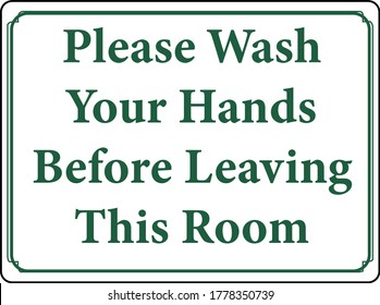 Wash Your Hands Before Leaving Sign