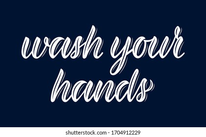 Wash your hands. Calligraphic word on the coronavirus pandemic. White ink. Vector illustration
