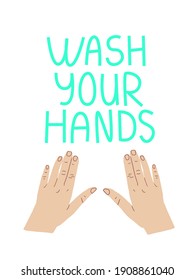 Wash your hands concept made in vector. Hand drawn design element on pandemic theme. Medical design. Sanitize your hands drawing and lettering elements. Quarantine 2021 poster.