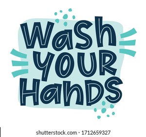 WASH YOUR HANDS coronavirus vector slogan campaign from coronavirus, COVID-19. Motivational quotes to wash your hands. Vector typography hand lettering corona illustration.