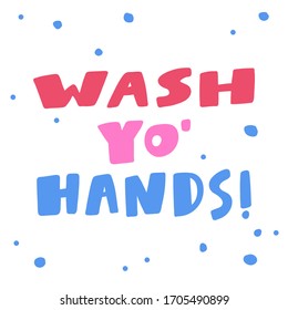 Wash your hands. Covid-19. Sticker for social media content. Vector hand drawn illustration design. Bubble pop art comic style poster, t shirt print, post card, video blog cover.