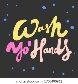 Wash your hands. Covid-19. Sticker for social media content. Vector hand drawn illustration design. Bubble pop art comic style poster, t shirt print, post card, video blog cover.