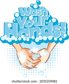 Wash Your Hands font banner with hands washing wtih bubble soap illustration